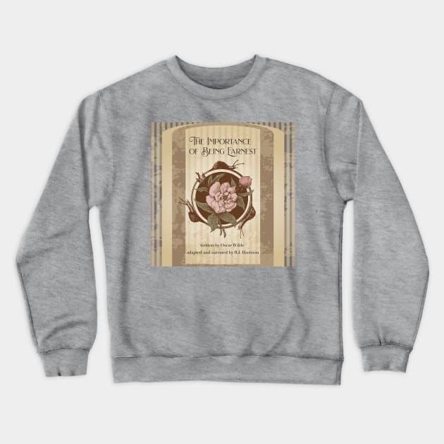 The Importance of Being Earnest, by Oscar Wilde Crewneck Sweatshirt by ClassicTales